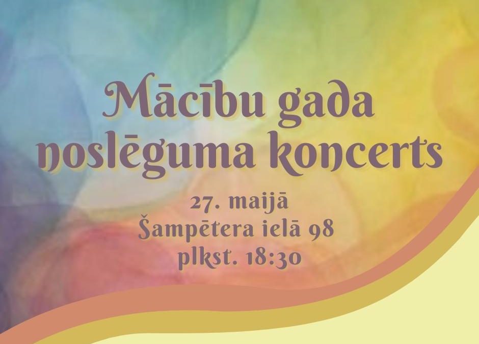 Mācību gada noslēguma koncerts